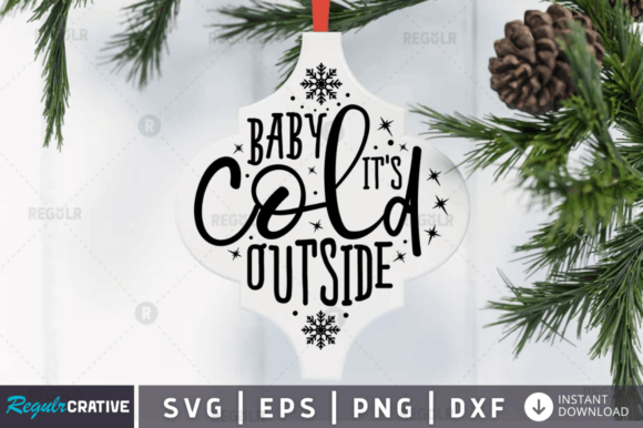 Baby It's Cold Outside SVG Design for Crafts and Graphics