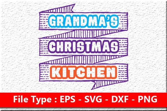 Grandma's Christmas Kitchen Graphics for Crafts